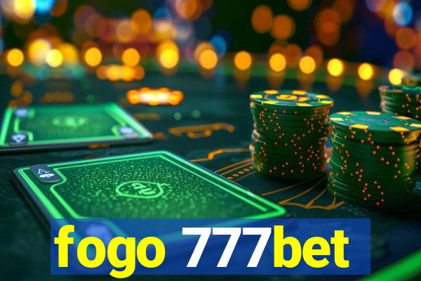 fogo 777bet